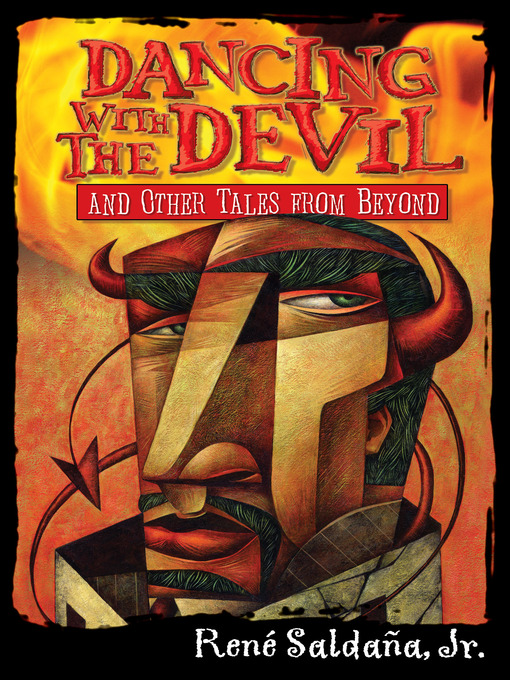Title details for Dancing with the Devil and Other Stories from Beyond / Bailando con el diablo y otros cuentos del más allá by René Saldaña, Jr. - Available